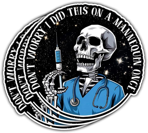 3 Pcs Don't Worry I Practiced This On A Mannequin Once Sticker, Funny Nurse Stickers, Paramedic EMT EMS Stickers Medical Stickers, Funny Nurse Stickers for Water Bottle Tumbler Phone Case 3"x3"