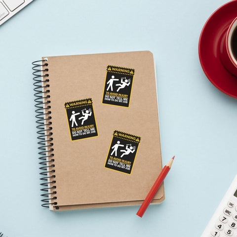 3 Pcs Warning to Avoid Injury Do Not Tell Me How to Do My Job Sticker, Do Not Tell Me How to Do My Job Sticker 3 Inches for Office Laptop Water Bottle Phone Car Window Helmet Kindles Tumbler