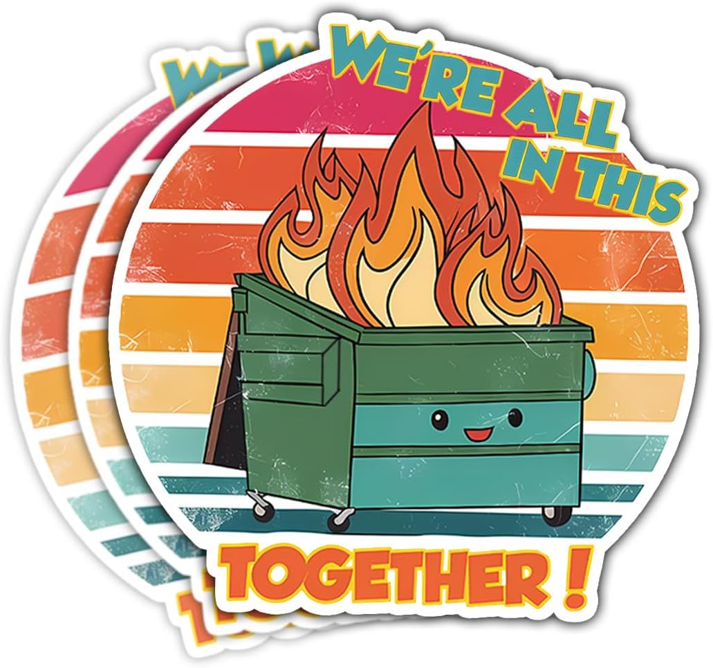 3Pcs We're All in This Together Sticker, Dumpster Fire Sticker, Everything is Fine Stickers, Garbage Fire Trash Waterproof Vinyl Decal - Stickers for Laptop Water Bottle Phone Car Window Helmet 3"