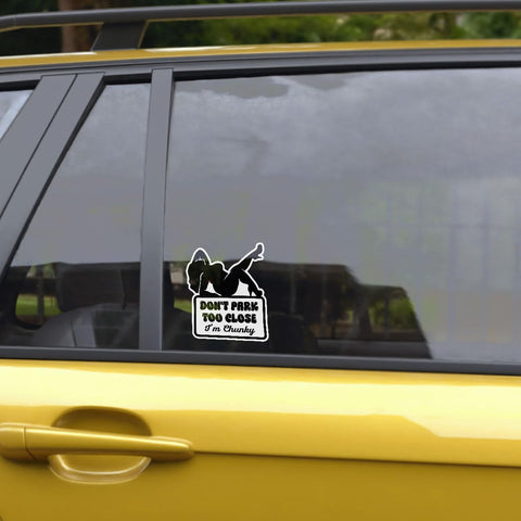 3 Pcs Don't Park Too Close I'm Chunky Sticker, Dont Park Too Close Im Chunky Car Sticker, Don't Park Too Close I'm Chunky Car Decal Funny Chunky Stickers for Car Truck Laptop Phone Helmet 5" (C1)