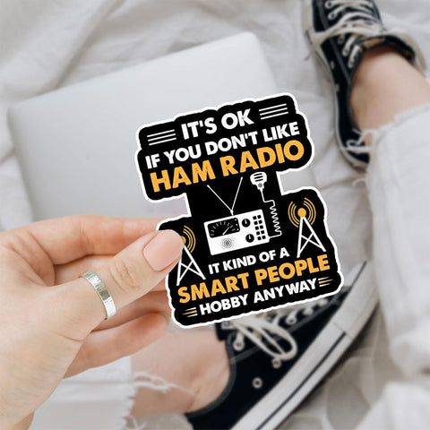 3 Pcs It's Okay If You Don't Like Ham Radio Sticker, Gifts for Ham Radio Operators Amateur Ham Radio Operator Sticker Funny Amateur Radio Gift Stickers for Laptop Watter Bottle Phone Car Helmet 3"x3"