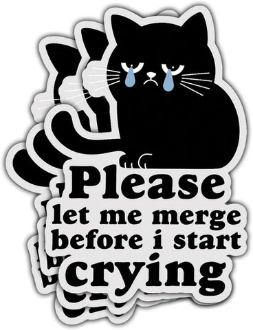 3Pcs Please Let Me Merge Before I Start Crying Sticker, Let Me Merge Bumper Sticker, Sad Black Cat Vinyl Decal, Cute Crying Stickers - Sticker for Laptop Water Bottle Car Phone Hard Hat 3"