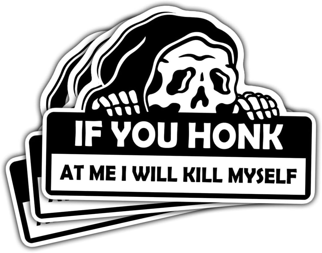 3Pcs If You Honk At Me I Will Kill Myself Bumper Sticker, If You Honk At Me I Will Kill Myself Skull Die-cut Sticker, Scared Skull Vinyl Sticker - Sticker For Laptop Water Bottle Car Phone Hard Hat 3"