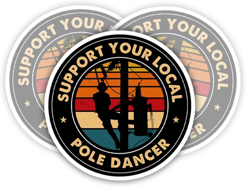 Retro Support Your Local Pole Dancer Lineman Sticker, Funny Electric Lineworker Gift, Waterproof Vinyl Sticker for Hard Hat Laptop Water Bottle Phone Case