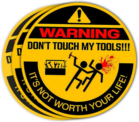 3 Pcs Don't Touch My Tools - It's Not Worth Your Life Sticker, Warning Sticker, Tool Boxes Sticker 3 Inches for Men Welding Ironworker Lineman Electrician Pipeliner Laptop Water Bottle Phone Car