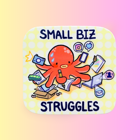 Small Biz Struggles Sticker | Self-Employed Artist Humor | Multi-tasking Design for Laptop, Water Bottle