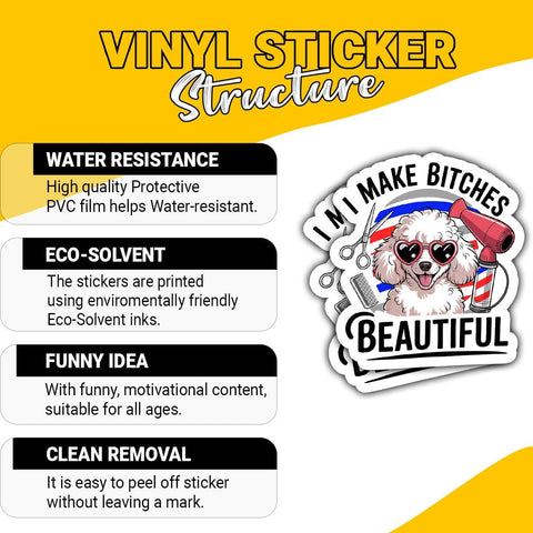 I Make Btches Beautiful Funny Dog Groomer 3" Stickers, Cute Poodle Design for Pet Stylists and Grooming Professionals Car Decal for Laptop Water Bottle Notebook Phone Case