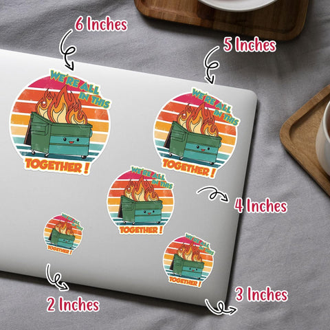 3Pcs We're All in This Together Sticker, Dumpster Fire Sticker, Everything is Fine Stickers, Garbage Fire Trash Waterproof Vinyl Decal - Stickers for Laptop Water Bottle Phone Car Window Helmet 3"