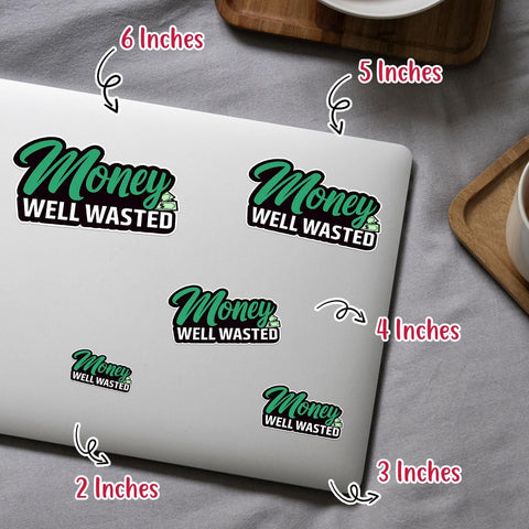(3PCs) Money Well Wasted Funny Bumper Sticker, Its Only Money Sticker, Money Sticker, Waste of Money Decal, Money Well Wasted Vinyl Decal - Stickers for Laptop Water Bottle Phone Car Helmet 3"