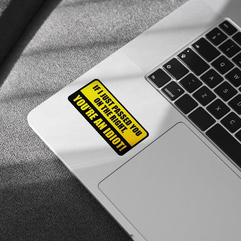 (3Pcs) If I Just Passed You On The Right, You 're an Idiot Decal, If I Just Passed You On The Right Vinyl Decal, Funny Car Decal, Sticker Waterproof for Water Bottle, Truck, Car, Helmet Decal 5"