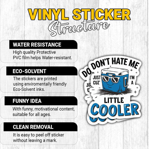 3PCS Don't Hate Me Because I'm A Little Cooler 3" Sticker - Funny Vinyl Decal for Laptop, Water Bottle, Cooler Box, or Car