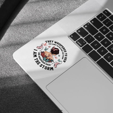 3Pcs They Whispered to Her You Can Not Withstand The Storm She Whispered Back I Am The Storm Vinyl Sticker, They Whispered to Her Sticker - Sticker for Laptop Water Bottle Car Phone Hard Hat 3"