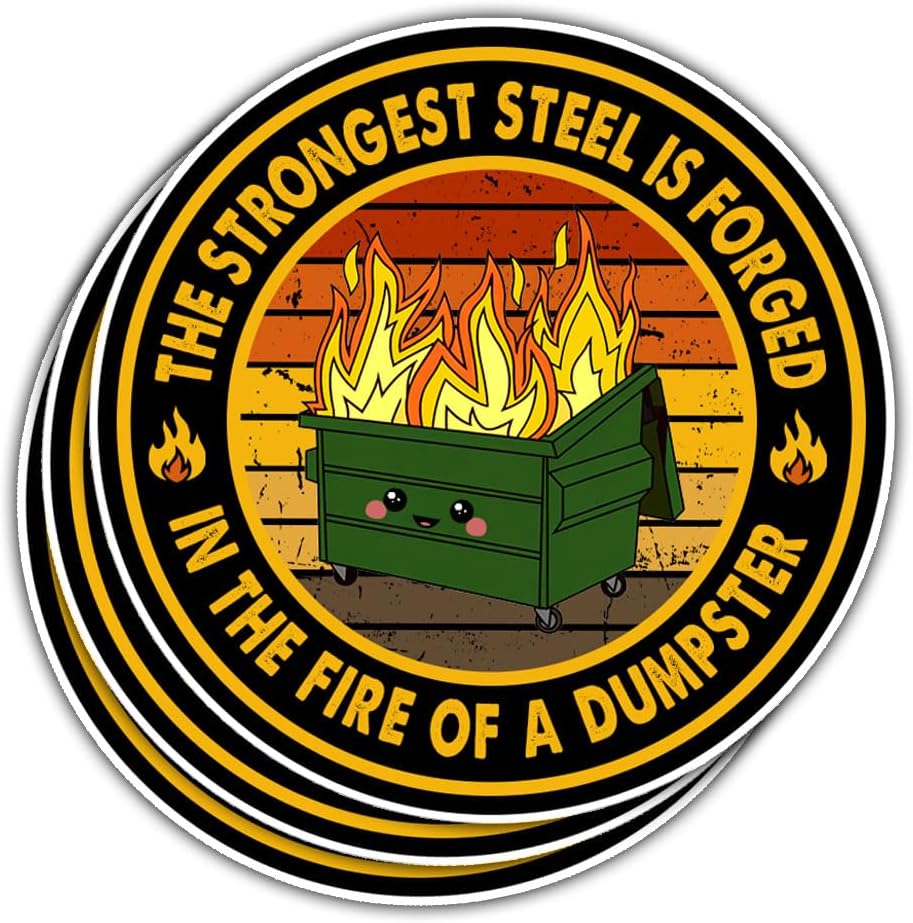 3 Pcs The Strongest Steel is Forged in The Fire of a Dumpster Sticker Vintage Funny, Motivational The Strongest Steel Dumpster Fire Patch Stickers for Laptop Bottle Phone Car Helmet Hard Hat 3"x3"