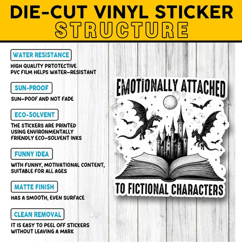 Emotionally Attached to Fictional Characters 3" Sticker – Fantasy Book Lover Quote Vinyl Decal Waterproof for Laptop, Journal, Kindle, Tumbler – Gift for Readers & Bookworms