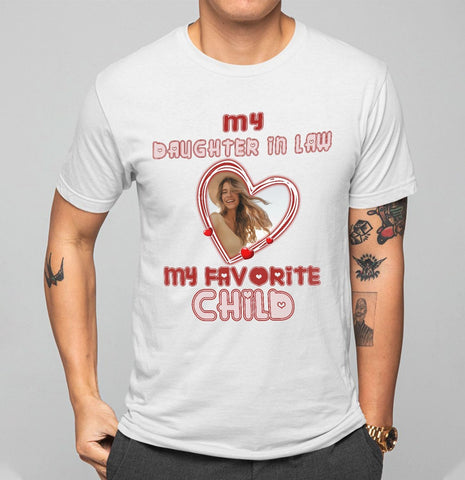 Mostprints Personalized My Daughter in Law is My Favorite Child Shirt, Daughter in Law Tshirt favorite child is my Daughter