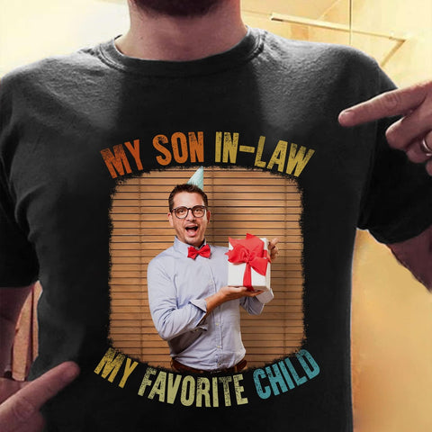 HomeDesign Personalized My Son in Law is My Favorite Child Shirt, Son in Law Tshirt, My Favorite Child is My Son in Law Shirt