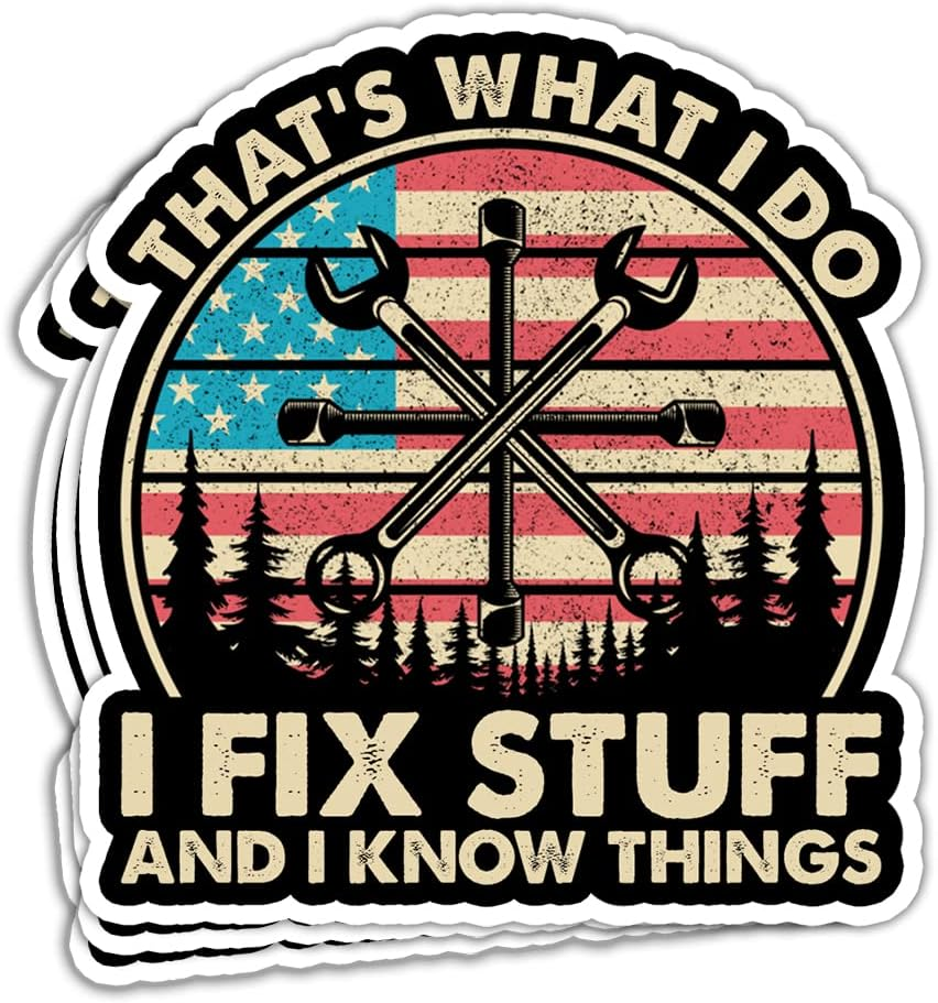 That's What I Do I Fix Stuff and I Know Things Sticker, Funny Plumber Mechanic Technician Sticker Handyman Fixologist Dad Gift, Waterproof Vinyl Sticker for Book Laptop Water Bottle Phone Case