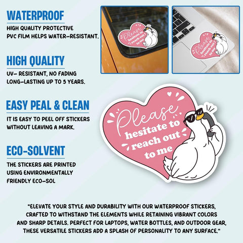 Please Hesitate to Reach Out 3" Sticker, Funny Anti Social Goose Pink Heart Romantic Gift Please Hesitate to Reach Out Stickers Mental Health Car Decal for Laptop Water Bottle Toolbox Phone Case
