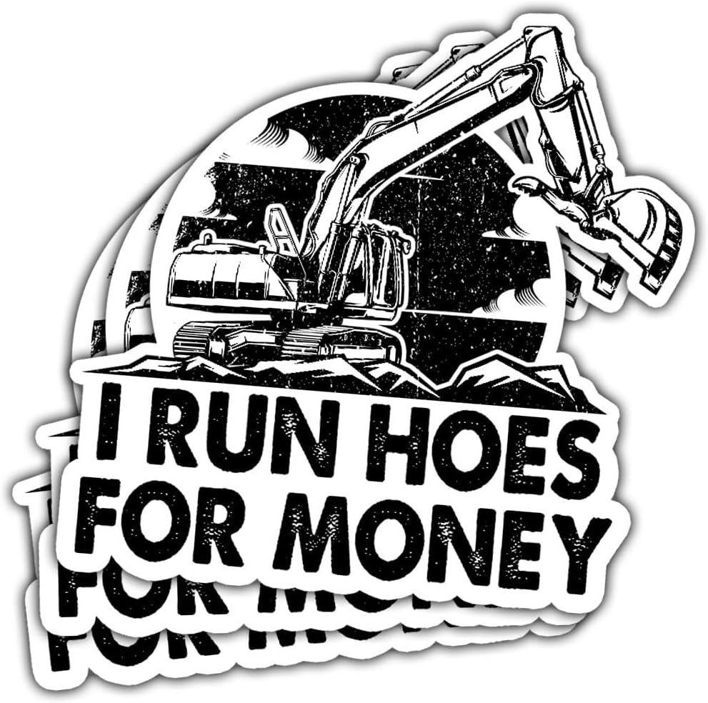 3 Pcs I Run Hoes for Money Sticker - Heavy Equipment Operator Excavator Gift - Construction Worker Toolbox Stickers for Laptop, Water Bottle, Phone, Car, Helmet 3"x3" (RH2)