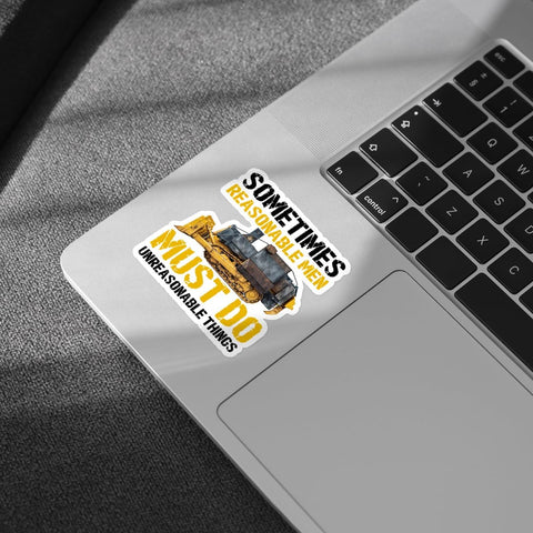 3 Pcs Sometimes Reasonable Men Must Do Unreasonable Things Sticker, Truck and Tractor Stickers, Excavator Gifts for Men, Sleep Token Car - Vinyl Sticker 3 Inches for Water Bottles Laptop Phone Car