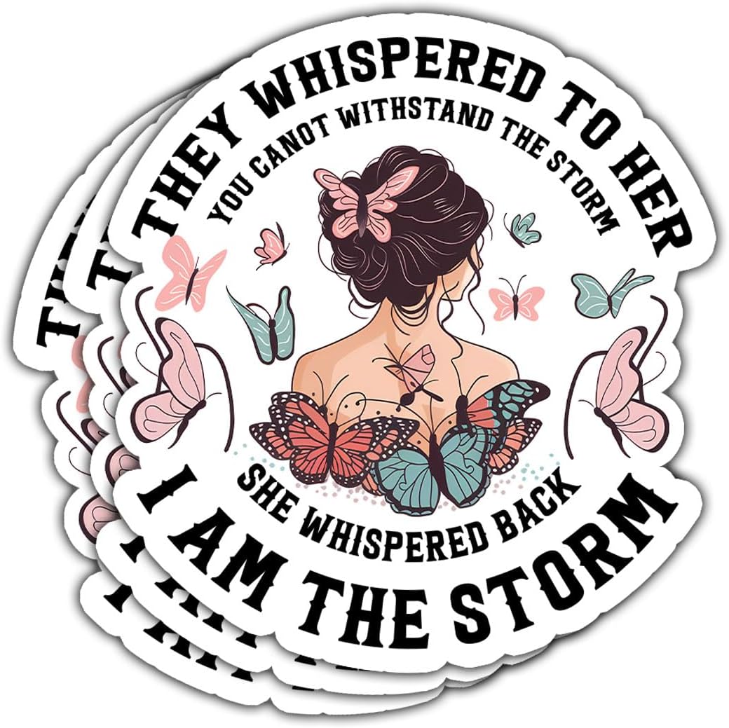 3Pcs They Whispered to Her You Can Not Withstand The Storm She Whispered Back I Am The Storm Vinyl Sticker, They Whispered to Her Sticker - Sticker for Laptop Water Bottle Car Phone Hard Hat 3"
