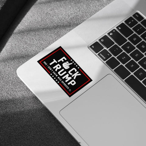 (3 Pcs) Fuck Trump Sticker, Anti MAGA Bumper Anti Trump Sticker, I Don't Know Who Brandon is - Vinyl Stickers for Laptop Water Bottle Phone Car Window Helmet 3 Inches