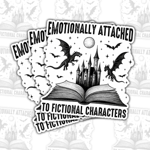 Emotionally Attached to Fictional Characters 3" Sticker – Fantasy Book Lover Quote Vinyl Decal Waterproof for Laptop, Journal, Kindle, Tumbler – Gift for Readers & Bookworms