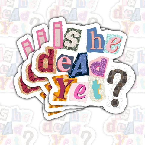 3 Pcs is He Dead Yet Sticker, is He Dead Yet?, Anti Felon President Stickers, Political Decals Dark Humor - Vinyl Stickers 3 Inches for Water Bottle, Laptop, Car, Helmet, Hard Hat