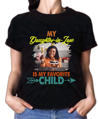 HomeDesign Personalized My Daughter in Law is My Favorite Child Shirt, Daughter in Law Tshirt Favorite Child is My Daughter