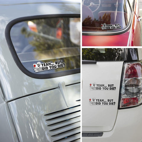 3 Pcs But Did You Die Car Decal, But Did You Die Sticker, But Did You Die, But Did You Die Funny Car Decal, But Did You Die Decal Vinyl Sticker, Funny Quote Stickers for Laptop Phone Car Helmet 3"x3"