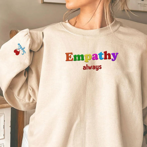 Custom Choose Empathy Embroidered Sweatshirt for Women's Sympathy Crewneck T-Shirts for Kindness and Mental Health Awareness