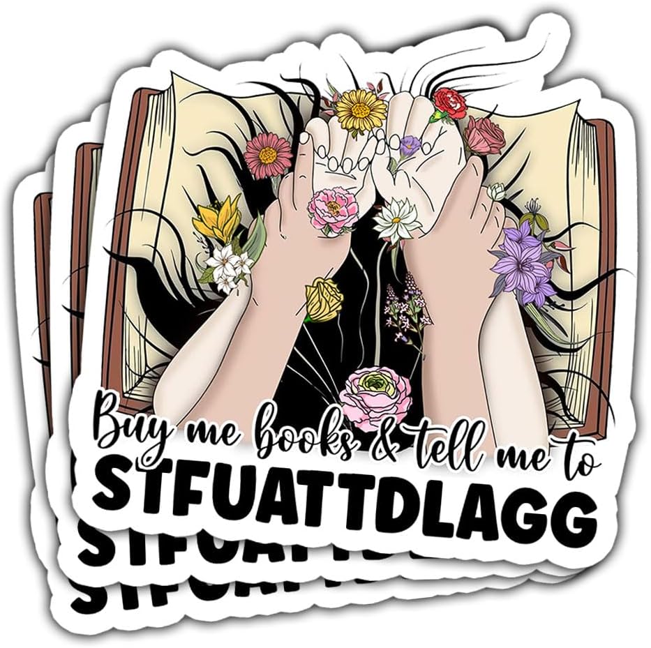 (3pcs) Buy Me Books and Tell Me to STFUATTDLAGG, Dark Romance Sticker for Kindle, STFUATTDLAGG Sticker- Stickers for Laptop Water Bottle Phone Car Window Helmet Vinyl Stickers 3 Inches (Style 3)