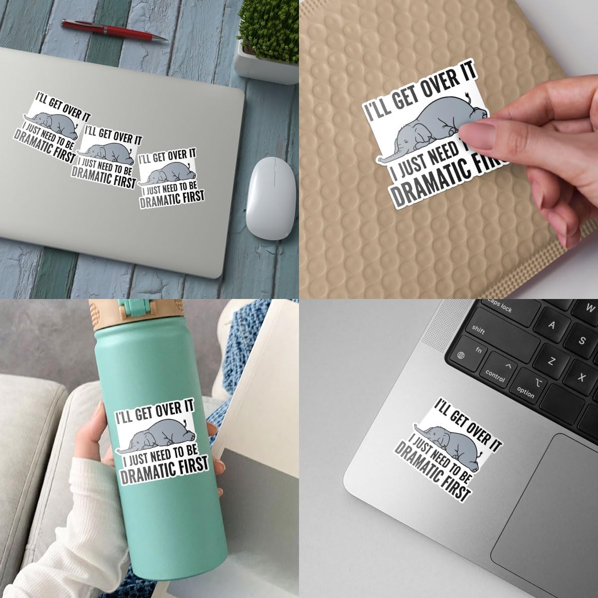 (3pcs) I'll Get Over It I Just Need to Be Dramatic First Sticker Funny Sarcasm Drama Lover Dramatic Sarcastic Stickers - Vinyl Stickers 3'' for Laptop Water Bottle Phone Car Window Helmet (Elephant)
