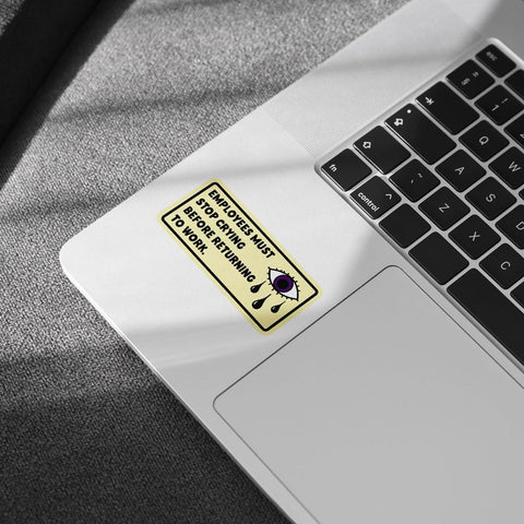 (3pcs) Employees Must Stop Crying Before Returning to Work Sticker, Employees Work Sticker, Workplace Crying Sticker Die-Cut Waterproof Vinyl Sticker Laptop Water Bottle Window Phone Helmet