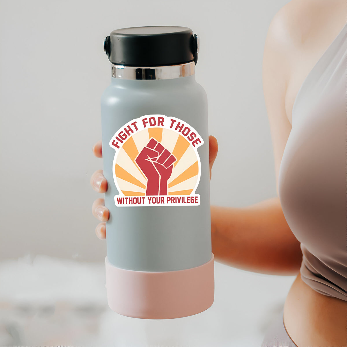 Fight for those without your privilege sticker, Waterproof Vinyl Sticker for Book Laptop Water Bottle Phone Case