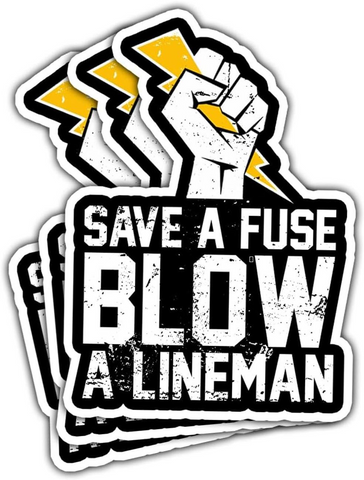 3pcs Save a fuse blow a lineman Stickers, Waterproof Vinyl Stickers for Laptop Kindle Car Tumbler Mug Phone Notebook