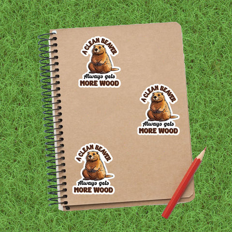 A Clean Beaver Always Get More Wood Sticker, 3 inches Waterproof Vinyl Sticker for Book Laptop Water Bottle Phone Case
