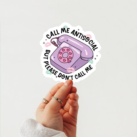 But Please Don't Call Me Antisocial Call Me Antisocial Sticker, Waterproof Vinyl Sticker for Book Laptop Water Bottle Phone Case