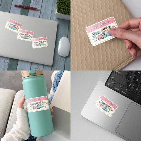 Mom gift Sticker, You are a Good Mom Sticker, 3 inches Waterproof Vinyl Sticker for Book Laptop Water Bottle Phone Case