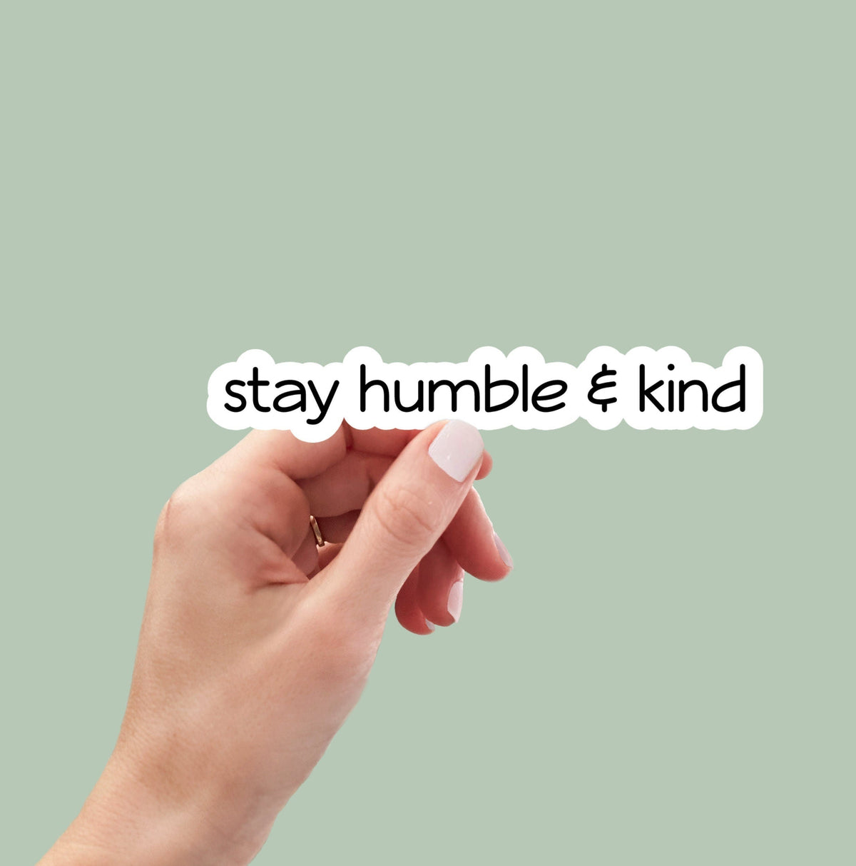 Stay Humble and Kind sticker, always stay humble stickers, humble laptop stickers, humble water bottle stickers, humble tumbler stickers