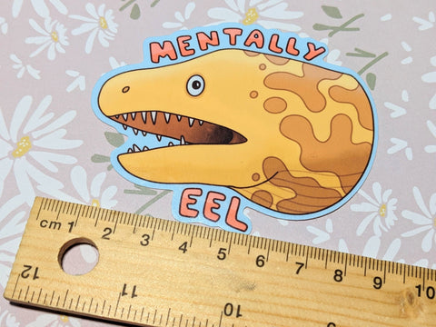 Mentally Eel Sticker OR Magnet | Die Cut | Waterproof Vinyl