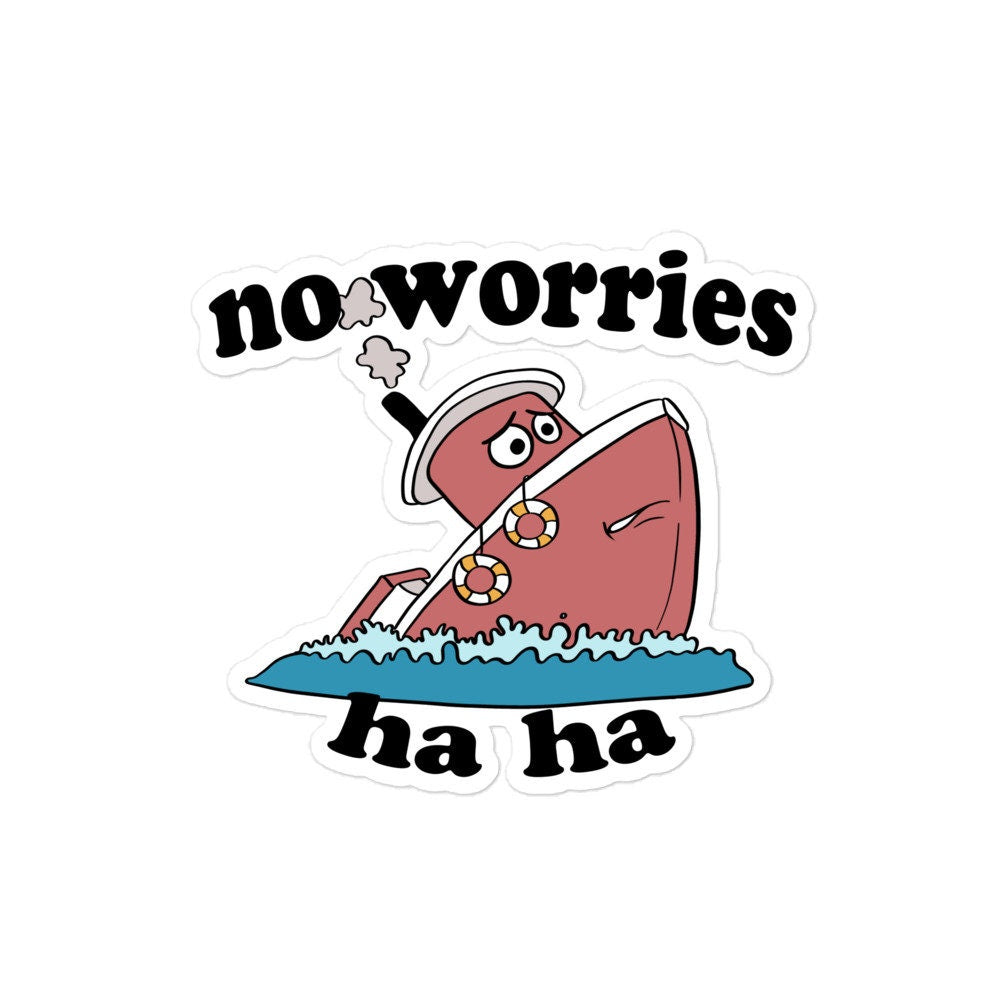 No Worries ha ha Bubble-free stickers