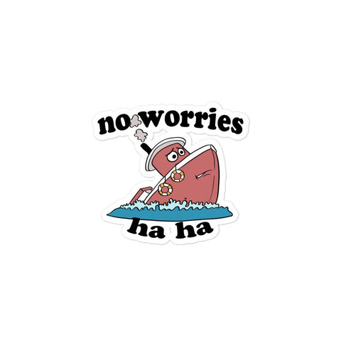 No Worries ha ha Bubble-free stickers