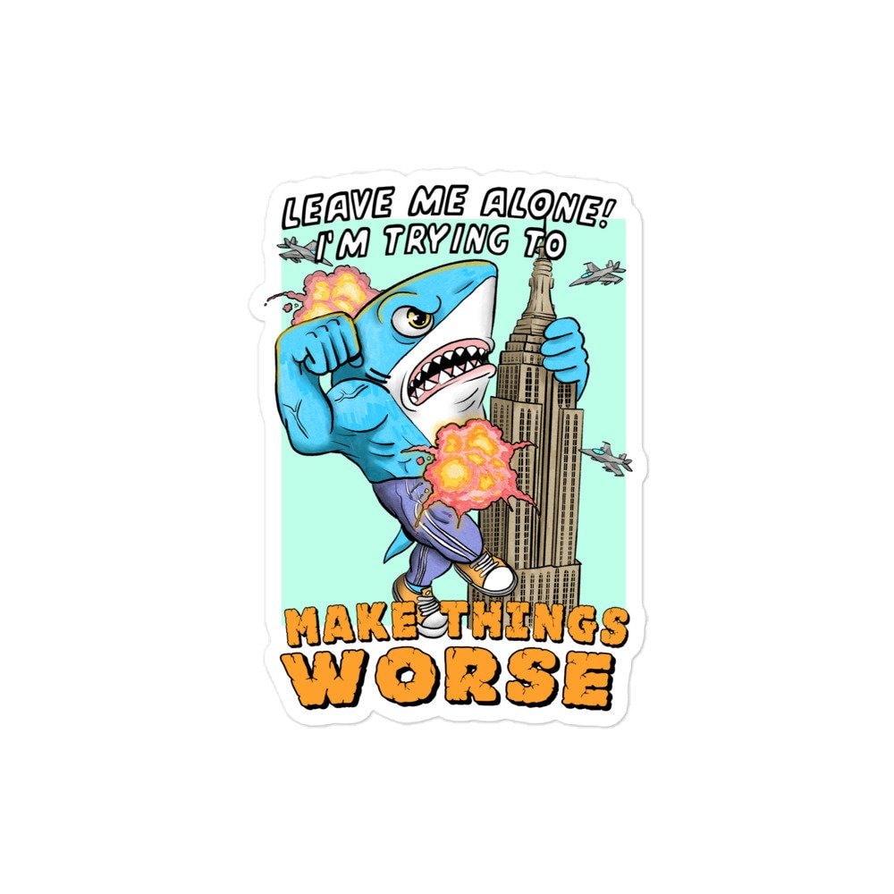 Make Things Worse Bubble-free stickers