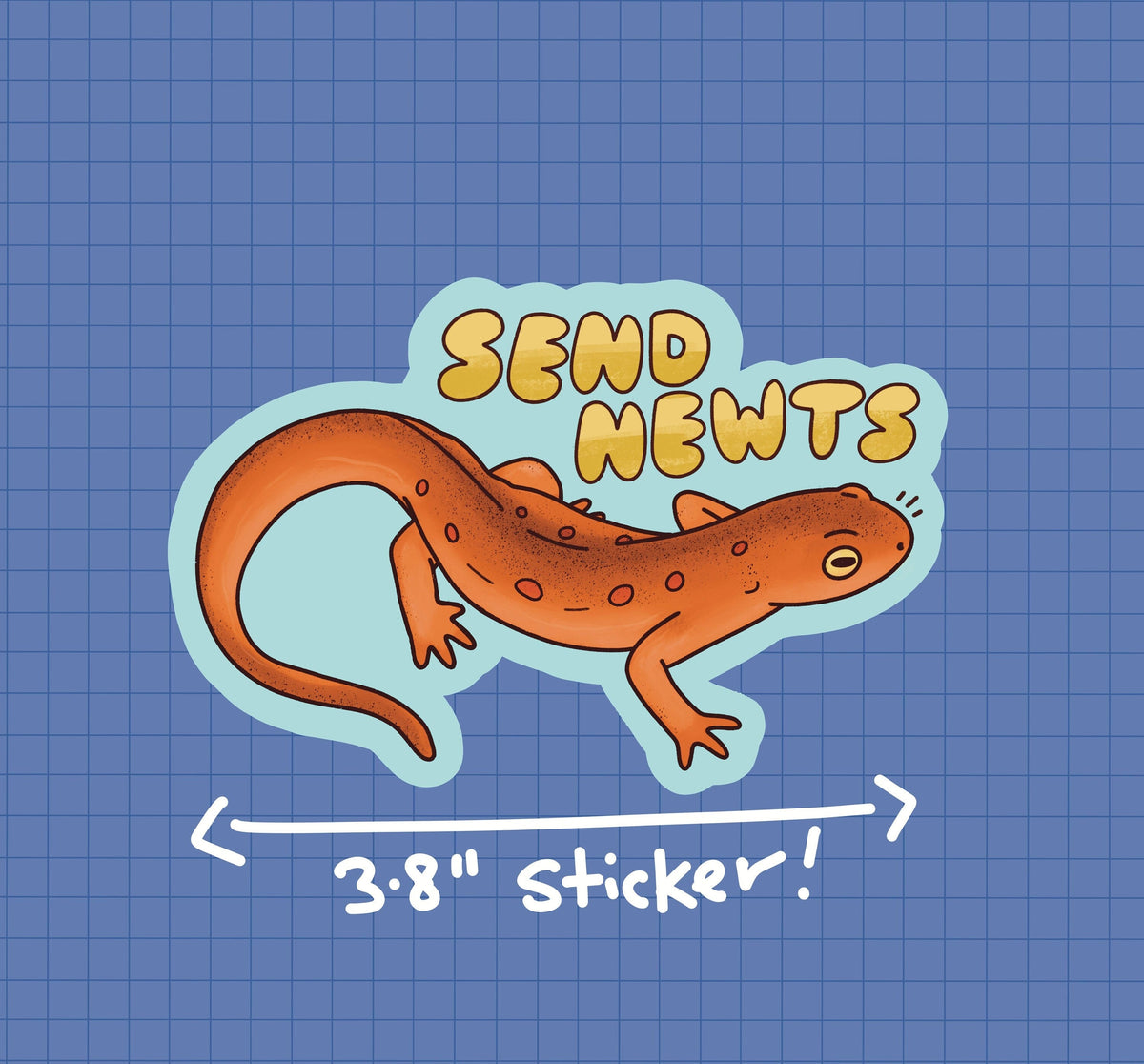 Send Newts Sticker OR Magnet | Die Cut | Waterproof Vinyl