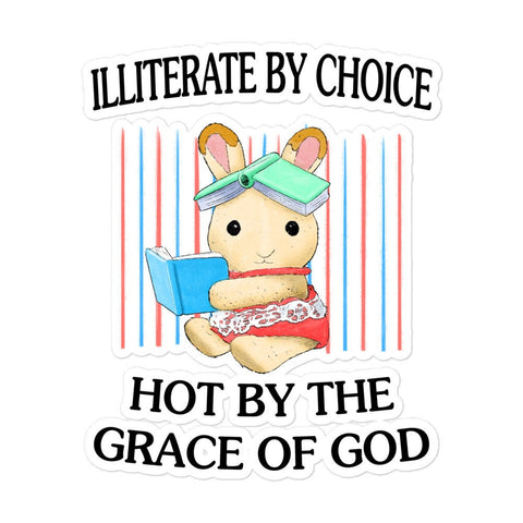 Illiterate and Hot Bubble-free stickers