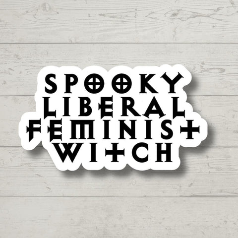 spooky liberal feminist witch sticker, feminist sticker, witchy sticker, waterproof vinyl sticker, laptop sticker, women's rights