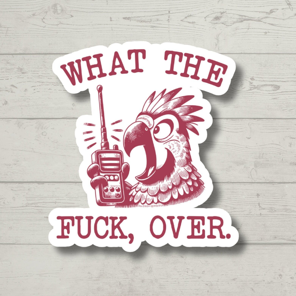 WTF, Over Vinyl Sticker, Funny Stickers, Sarcasm Stickers, Sarcastic Stickers, Meme Stickers, Car Stickers, Laptop Stickers,Waterproof Decal