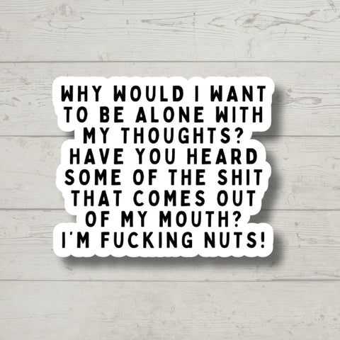 Alone With Thoughts, Funny Stickers, Sarcasm Stickers, Sarcastic Stickers, Funny Laptop Sticker, Funny Decals, Snarky Stickers