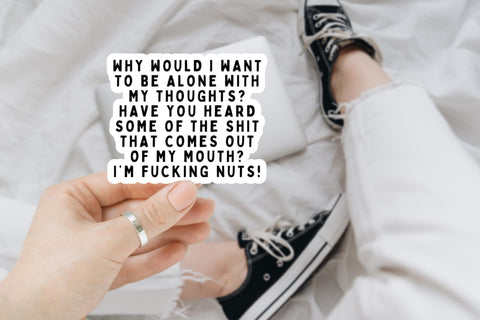 Alone With Thoughts, Funny Stickers, Sarcasm Stickers, Sarcastic Stickers, Funny Laptop Sticker, Funny Decals, Snarky Stickers